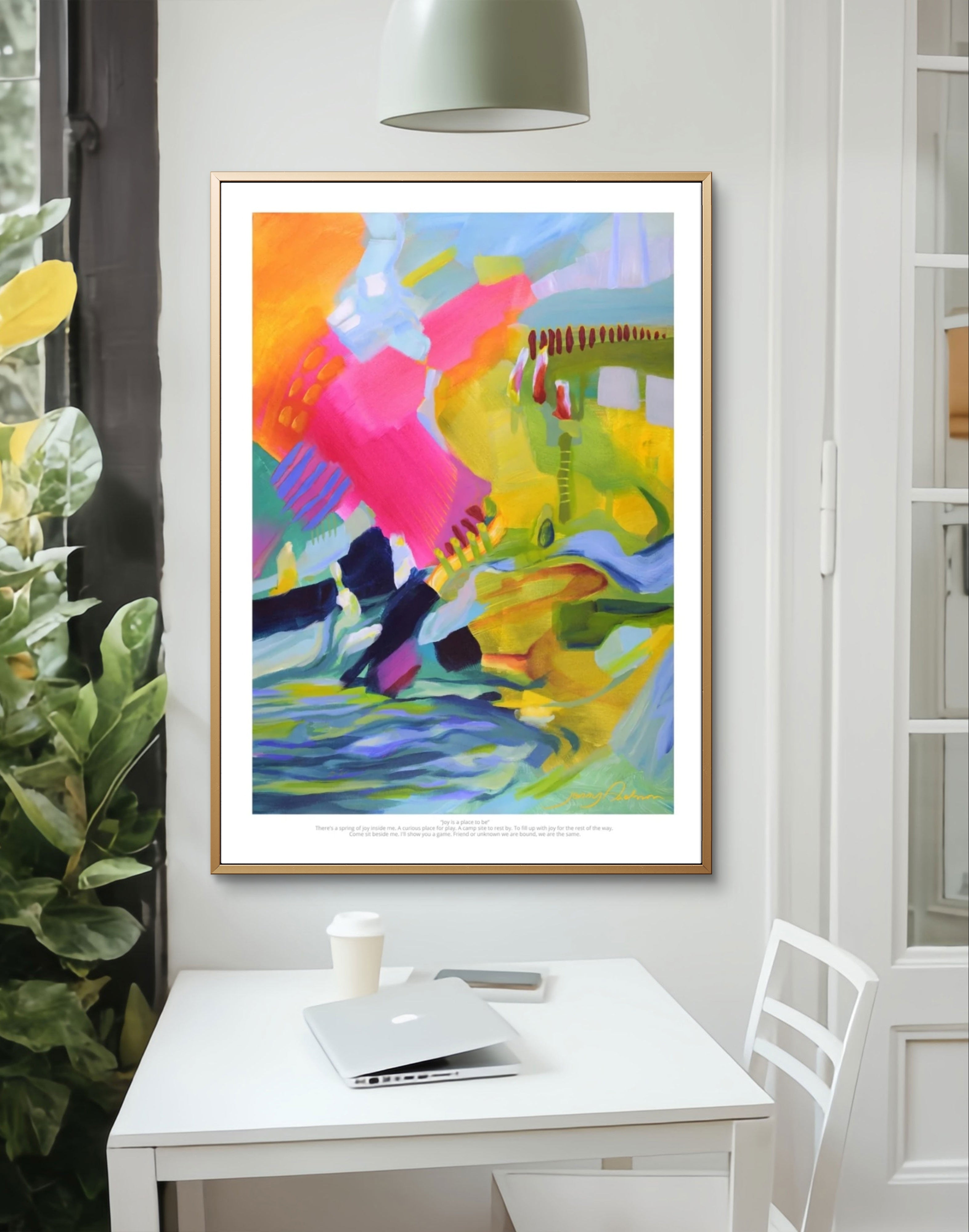 “Joy is a place to be” Print